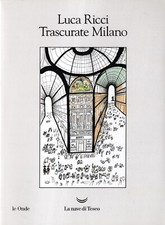 Luca ricci trascurate - luca, milano