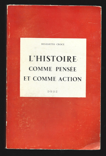 Benedetto croce l histoire - , l'histoire