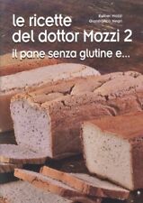 LIBRO LE RICETTE DEL DOTTOR MOZZI 2 - IL PANE SENZA GLUTINE E... - ESTHER MOZZI