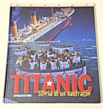 TITANIC STORIA DI UN NAUFRAGIO DE AGOSTINI LIBRI S.p.A. 2011