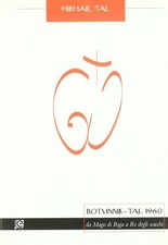 Libri Mikhail Tal - Botvinnik-Tal 1960. Da Mago Di Riga A Re Degli Scacchi