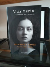 Alda Merini Sei fuoco e amore