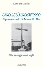 Caro Gesu Crocifisso. Il