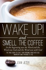 			Wake Up! and Smell the