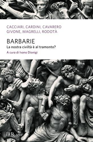 Barbarie dionigi ivano - dionigi,,
