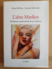 Dell'Osso e Dalle Luche L'ALTRA MARYLIN Psichiatria e Psicoanalisi... monroe