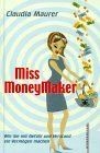 Miss Moneymaker von Maurer