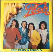 Pooh - Non Siamo In Pericolo