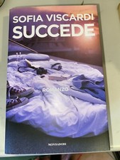 SOFIA VISCARDI - SUCCEDE - MONDADORI - 2016