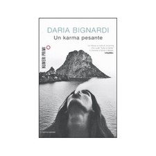 Daria Bignardi - Un karma pesante - Mondadori, 2011