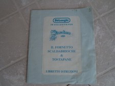 LIBRETTO ISTRUZIONI IL FORNETTO SCALDABRIOCHE E TOSTAPANE DELONGHI MULINO BIANCO