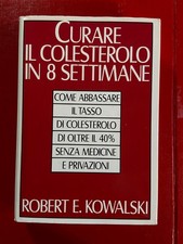 Robert E. Kowalski - Curare il colesterolo in 8 settimane CDE