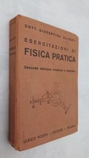G. ALIVERTI - ESERCITAZIONI DI FISICA PRATICA II EDIZIONE 1938 MANUALE HOEPLI