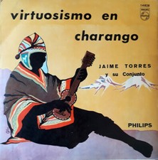 JAIME TORRES disco LP 33 giri VIRTUOSISMO EN CHARANGO  made in CHILE