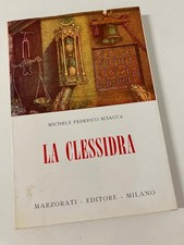 La clessidra Michele Federico Sciacca Marzorati 1963 2^ Ed. Riveduta