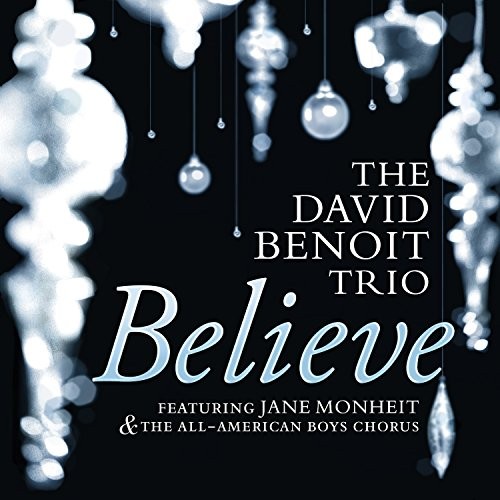 Believe david benoit trio - -, &