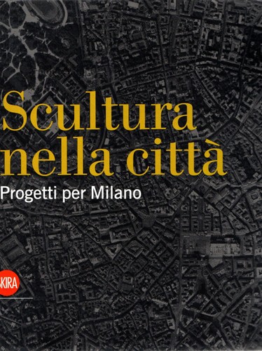 Scultura nella città - aa.vv..,