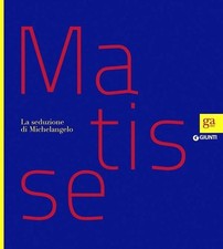 Matisse. La Seduzione Di
