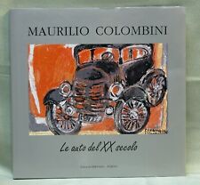 Libro sul maestro pittore Maurilio Colombini "Le auto del XX secolo".