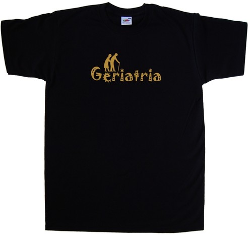 Geriatria maglietta simpatica - geriatria,