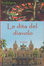 LE DITA DEL DIAVOLO Romanzo gioco d'azzardo casinò ludopatia thriller libro