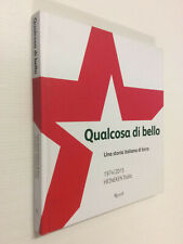 Qualcosa di bello una storia italiana di birra 1974-2015 Heineken Italia