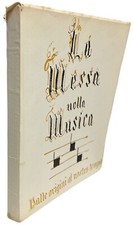 La messa nella musica dalle origini al nostro tempo libro storia illustrato raro