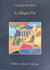 La Magna Via Gaetano Savatteri