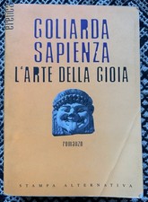 Goliarda Sapienza, L'ARTE DELLA GIOIA. Stampa Alternativa 2005