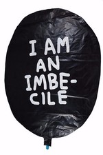 Banksy! Palloncino originale Dismaland I Am An Imbecille raro Shrigley