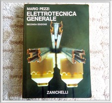 Libro Elettrotecnica Generale Zanichelli Anno 1986 Mario Pezzi Seconda Edizione