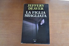 Deaver La figlia sbagliata