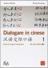 Dialogare in cinese. Corso di