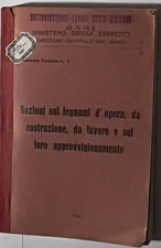 NOZIONI LEGNAMI D'OPERA COSTRUZIONE LAVORO E LORO APPROVIGIONAMENTO 1960 legno 