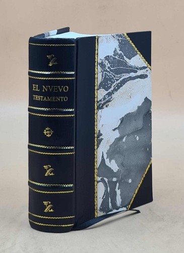 Nuevo testamento traducido por - traducido,