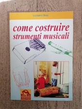 Bosi - COME COSTRUIRE STRUMENTI MUSICALI A PERCUSSIONE CON MATERIALI DI RECUPERO