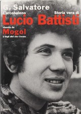 libro storia vera di lucio battisti mogol musica italiana giunti salvatore