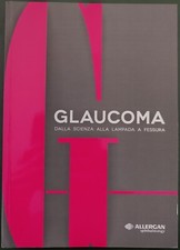 Glaucoma - Dalla Scienza alla Lampada a Fessura