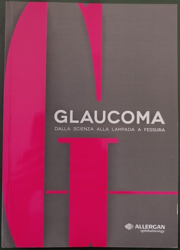 Glaucoma dalla scienza - -, alla