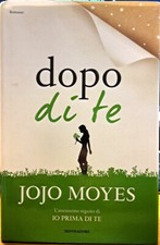 Libro Romanzo Dopo di te - Jojo Moyes - Mondadori