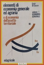 ELEMENTI DI ECONOMIA GENERALE E AGRARIA DELL’ASSETTO TERRITORIALE Di Cocco Libro