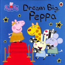 Peppa Pig: Dream Big, Peppa