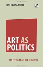 Art as Politics: The Future of