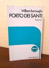 William Burroughs: Porto Dei Santi (Sugarco 1981) ROMANZO