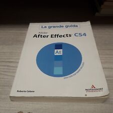 40?ROBERTO CELANO?ADOBE AFTER EFFECTS CS4?LA GRANDE GUIDA? MONDADORI??