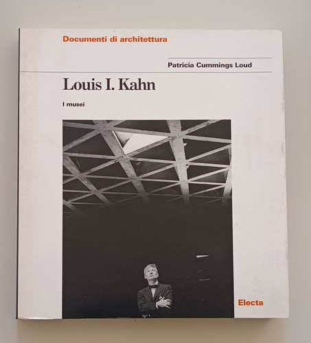 Louis kahn i - i, musei