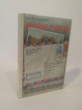 Mario Rosas. [Libro nuovo] Storia di una fuga Fiechtner, Urs M.: