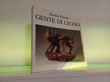Dorino Ouvrier, 'Gente di legno' (Torino: Cai Ed., 1993) (Cahier Museomontagna)