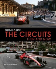 Formula One The Circuits: Then and Now
