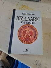 Dizionario di Astrologia Henri - J. Gouchon Oscar Mondadori C